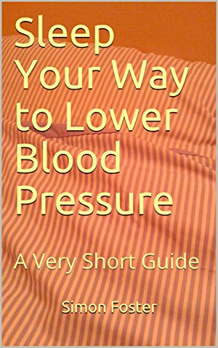 Sleep Your Way to Lower Blood Pressure - Amazon Kindle eBook